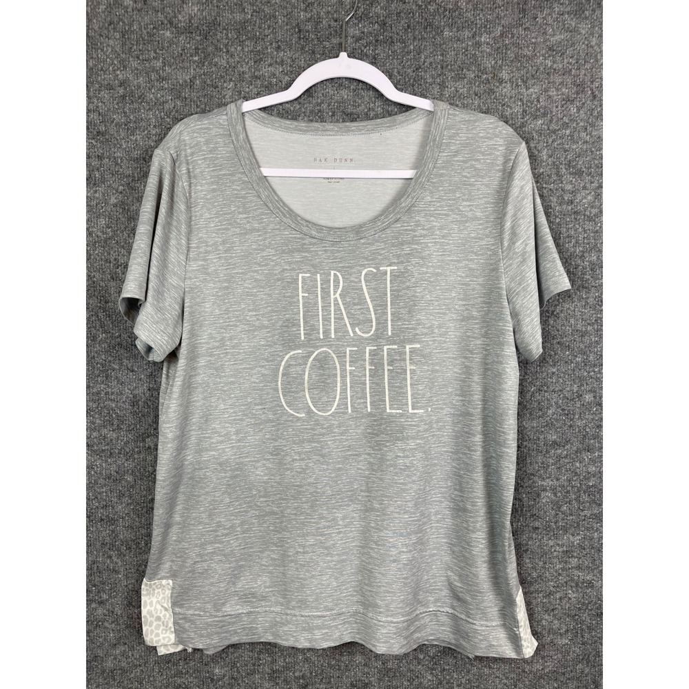 Rae Dunn First Coffee T-Shirt Womens Large Gray Excellent Short Sleeve Graphic